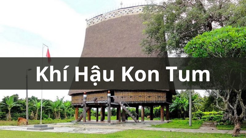 Khí hậu Kon Tum