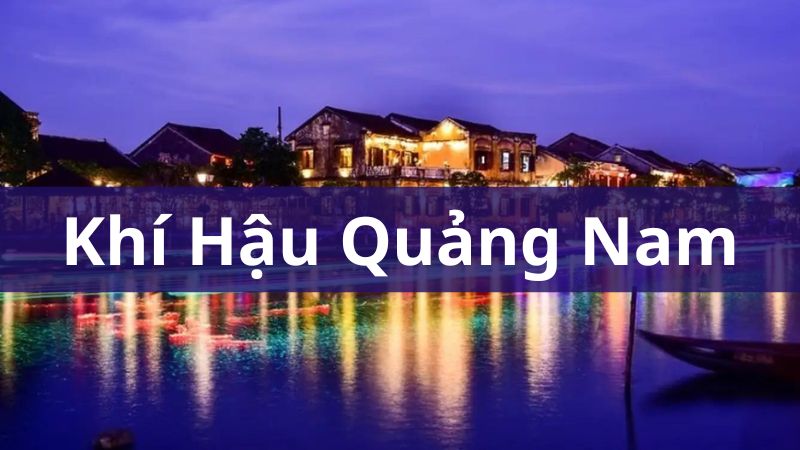 Khí hậu Quảng Nam